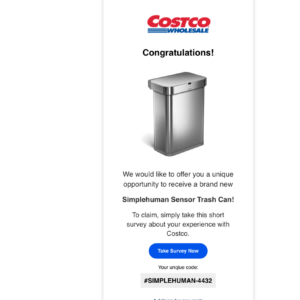 フィッシングメール情報「Important Message for you.／Your Name Came Up For a Costco Simplehuman Sensor Trash Can  customer Survey」